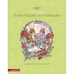 Bild des Verkufers fr Villa Eichblatt - Familie Eilig ldt zum Frhlingsfest (Villa Eichblatt, Bd. 2): Bilderbuch zum Verkauf von artbook-service