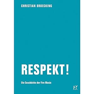 Image du vendeur pour Respekt!: Die Geschichte der Fire Music mis en vente par artbook-service