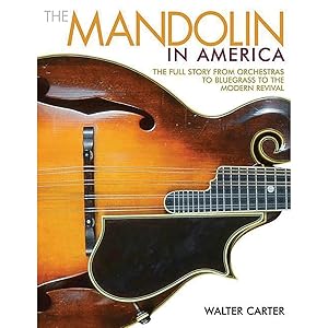 Bild des Verkufers fr The Mandolin in America: The Full Story from Orchestras to Bluegrass to the Modern Revival zum Verkauf von artbook-service