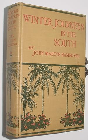 Seller image for Winter Journeys in the South, Pen and Camera Impressions of Men, Manners, Women, and Things All the Way From the Blue Gulf and New Orleans Through Fashionable Florida Palms to the Pines of Virginia for sale by R Bryan Old Books