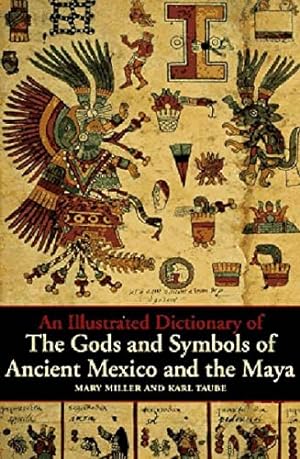 Seller image for An Illustrated Dictionary of the Gods and Symbols of Ancient Mexico and the Maya for sale by ABACO LIBROS USADOS