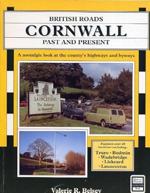 Seller image for British Roads Past and Present - Cornwall: A Nostalgic Look at the County's Highways and Byways (Past and Present collection, Roads) for sale by WeBuyBooks