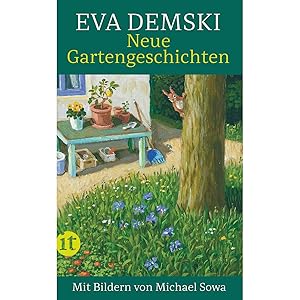 Bild des Verkufers fr Neue Gartengeschichten: Mit Bildern von Michael Sowa (insel taschenbuch) zum Verkauf von artbook-service