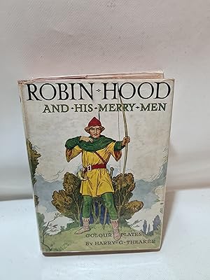 Bild des Verkufers fr Robin Hood And His Merry Men With Colour Plates By Harry G. Theaker zum Verkauf von Cambridge Rare Books