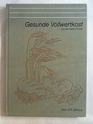 Seller image for Gesunde Vollwertkost Aus Sedus Kche for sale by Ammareal