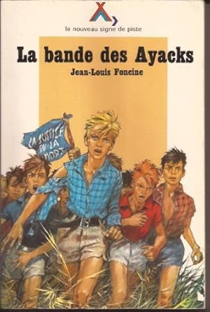 Bild des Verkufers fr La Bande des Ayacks (Les Chroniques du pays perdu) zum Verkauf von Ammareal