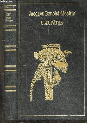 Seller image for Cleopatre ou le reve evanoui (69-30 avant jesus christ) - le reve le plus long de l'histoire II for sale by Le-Livre