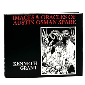 Seller image for The Images and Oracles of Austin Osman Spare for sale by Kevin Sell, The Rare Book Sleuth, IOBA