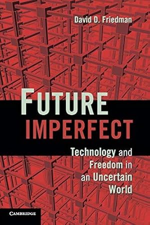 Immagine del venditore per Future Imperfect: Technology and Freedom in an Uncertain World venduto da WeBuyBooks