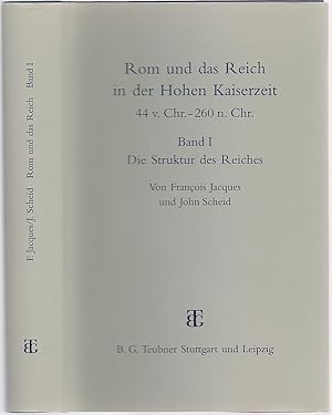 Bild des Verkufers fr Rom und das Reich in der Hohen Kaiserzeit. 44 v. Chr.-260 n. Chr. Band I: Die Struktur des Reiches. Aus dem Franzsischen bersetzt von Peter Riedlberger. zum Verkauf von Antiquariat Dwal