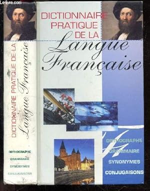 Seller image for Dictionnaire pratique de la Langue Franaise - orthographe, grammaire, synonymes, conjugaisons - plus de 40000 sens, emplois & locutions . for sale by Le-Livre