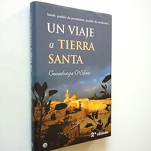 Immagine del venditore per Un viaje a Tierra Santa. Israel: pueblo de promisi�n, pueblo de confusi�n venduto da MAUTALOS LIBRER�A