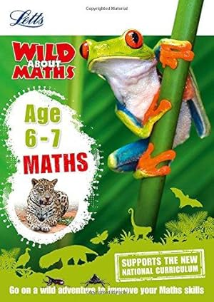 Image du vendeur pour Maths  Maths Age 6-7 (Letts Wild About) mis en vente par WeBuyBooks