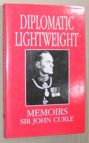 Diplomatic Lightweight: Memoirs