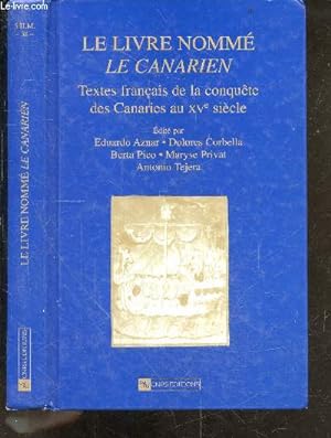 Imagen del vendedor de Le Livre nomme le canarien-Textes franais de la conquete des canaries au XVe siecle a la venta por Le-Livre