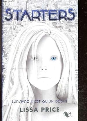 Image du vendeur pour Starters - Livre I - survivre n'est qu'un debut - roman mis en vente par Le-Livre