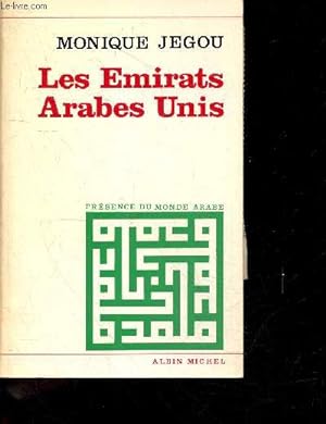Les emirats arabes unis - Collection Presence du monde Arabe + 1 coupure de presse "La prudence d...