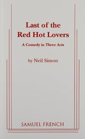 Imagen del vendedor de Last of the Red Hot Lovers - A Comedy in Three Acts a la venta por WeBuyBooks