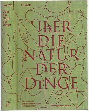 Seller image for ber die Natur der Dinge. In deutsche Prosa bertragen und kommentiert von Klaus Binder. Mit einer Einfhrung von Stephen Greenblatt. for sale by Antiquariat Dwal