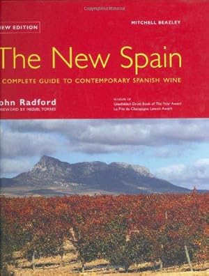 Seller image for The New Spain: A Complete Guide to Contemporary Spanish Wine for sale by WeBuyBooks