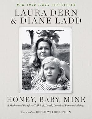 Imagen del vendedor de Honey, Baby, Mine : A Mother and Daughter Talk Life, Death, Love and Banana Pudding a la venta por GreatBookPrices