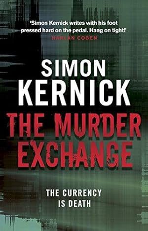 Seller image for The Murder Exchange: a relentless, race-against-time from bestselling author Simon Kernick for sale by WeBuyBooks