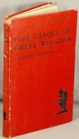 Five Stages of Greek Religion (The Thinker's Library, No. 52).
