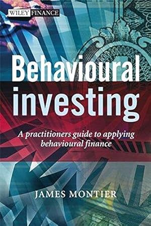 Immagine del venditore per Behavioural Investing: A Practitioner's Guide to Applying Behavioural Finance (The Wiley Finance Series) venduto da WeBuyBooks