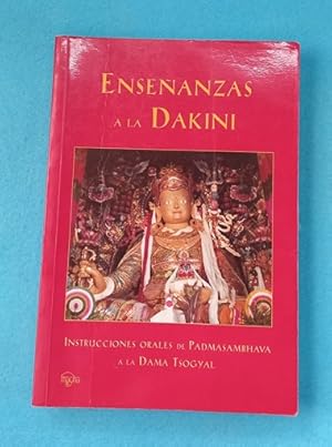 Seller image for ENSEANZAS A LA DAKINI : instrucciones orales de Padmasambhava a la Dama Tsogyal. for sale by Librera DANTE