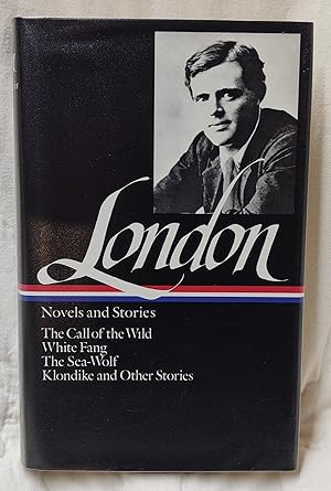 Seller image for Novels and Stories: Call of the Wild; White Fang; Sea-Wolf; Klondike & Other Stories for sale by Interstellar Bookseller