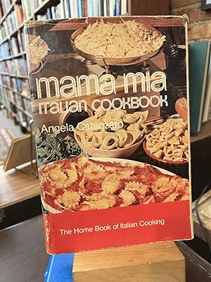 Immagine del venditore per Mama Mia Italian Cookbook: The Home Book of Italian Cooking venduto da Ed's Editions LLC, ABAA