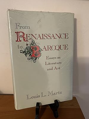 From Renaissance to Baroque: Essays on Literature and Art (Volume 1)