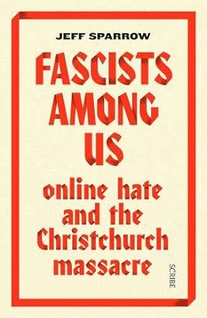 Seller image for Fascists Among Us: online hate and the Christchurch massacre for sale by WeBuyBooks