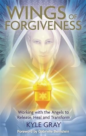 Bild des Verkufers fr Wings of Forgiveness: Working With The Angels To Release, Heal And Transform zum Verkauf von WeBuyBooks