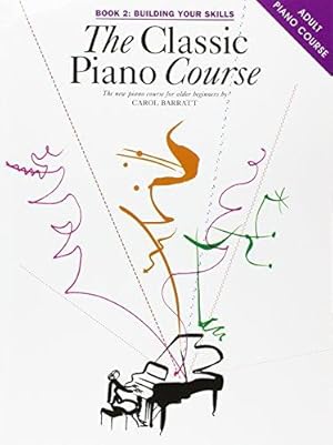 Seller image for Classic Piano Course: Building Your Skills Book 2 for sale by WeBuyBooks
