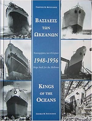 Kings of the Oceans: Ships Built for the Hellenes 1948-195666
