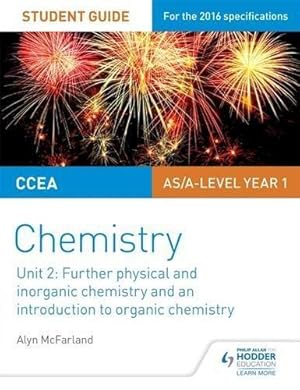 Image du vendeur pour CCEA AS Unit 2 Chemistry Student Guide: Further Physical and Inorganic Chemistry and an Introduction to Organic Chemistry mis en vente par WeBuyBooks