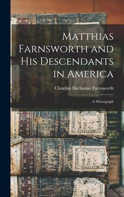 Bild des Verkufers fr Matthias Farnsworth and His Descendants in America zum Verkauf von moluna