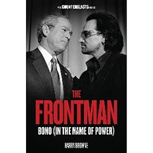 Immagine del venditore per The Frontman: Bono (In the Name of Power) (Counterblasts) venduto da artbook-service