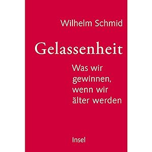 Seller image for Gelassenheit: Was wir gewinnen, wenn wir lter werden for sale by artbook-service