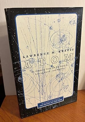 Seller image for Atom: An Odyssey from the Big Bang to LIfe on Earth and Beyond. for sale by Dark Parks Books & Collectibles