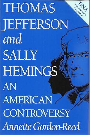 Thomas Jefferson and Sally Hemmings: An American Controversy