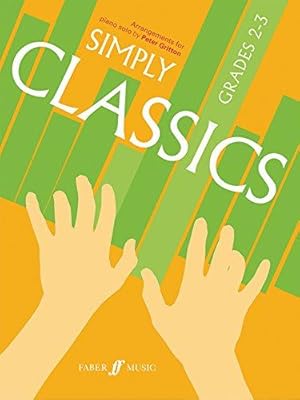 Bild des Verkufers fr Simply Classics (Piano Grades 2 to 3): Arrangements for Piano Solo zum Verkauf von WeBuyBooks