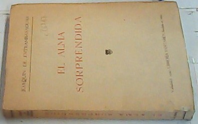 Immagine del venditore per El alma sorprendida. Ensayos de dentro a afuera venduto da Librera La Candela