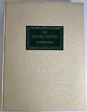 Image du vendeur pour The Lordly Hudson by Henry Collins Brown (Limited Signed Edition) mis en vente par Ivy Ridge Books/Scott Cranin
