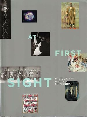 Bild des Verkufers fr At First Sight: Photography and the Smithsonian zum Verkauf von Kenneth Mallory Bookseller ABAA