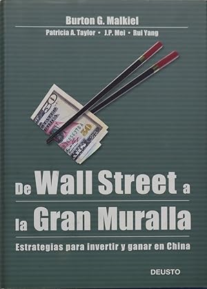 Bild des Verkufers fr De Wall Street a la Gran Muralla estrategias para invertir y ganar en China zum Verkauf von Librera Alonso Quijano