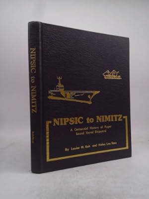 Image du vendeur pour Nipsic to Nimitz: A Centennial History of Puget Sound mis en vente par ThriftBooksVintage