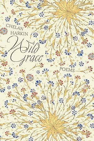 Bild des Verkufers fr Wild Grace: Poems zum Verkauf von moluna