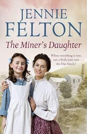 Image du vendeur pour The Miner's Daughter: The Families of Fairley Terrace Sagas 2 mis en vente par WeBuyBooks